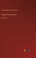 Lehrbuch der Dogmatik: Erster Band 3368268228 Book Cover