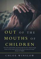 Out of the Mouths of Children 1973654601 Book Cover