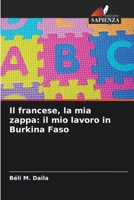 Il francese, la mia zappa: il mio lavoro in Burkina Faso (Italian Edition) 6209758096 Book Cover