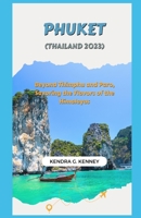 phuket (Thailand 2023): Beyond Thimphu and Paro, Savoring the Flavors of the Himalayas B0CHG3MLQR Book Cover