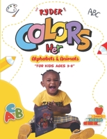 Ryder Colors her Alphabets and Animals B0BMDPT7QN Book Cover