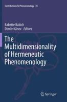 The Multidimensionality of Hermeneutic Phenomenology 3319017063 Book Cover