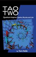 Tao Two Quantum Improv: Quarks, Bicycles and Cats 0578710404 Book Cover