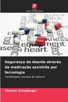 Segurança do doente através da medicação assistida por tecnologia (Portuguese Edition) 6209968929 Book Cover