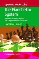 Opening Repertoire: The Fianchetto System: Weapons for White against the King's Indian and Grünfeld 1781941602 Book Cover