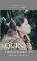 Quinny: A Story of a Father's Love 1716180643 Book Cover