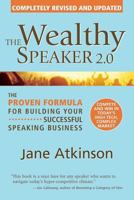 The Wealthy Speaker 2.0: The Proven Formula for Building Your Successful Speaking Business 0978005953 Book Cover