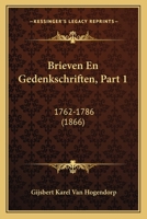 Brieven En Gedenkschriften, Part 1: 1762-1786 (1866) 1160719195 Book Cover