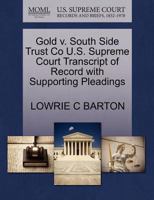 Gold v. South Side Trust Co U.S. Supreme Court Transcript of Record with Supporting Pleadings 1270162691 Book Cover