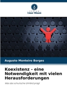 Koexistenz - eine Notwendigkeit mit vielen Herausforderungen (German Edition) 6208529476 Book Cover