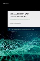 Eu Data Privacy Law and Serious Crime: Data Retention and Policymaking 019883716X Book Cover