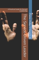 The Service-Driven Leader: A Practical Guide for Servant Leadership B0GJ6P1H1M Book Cover