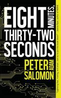 Eight Minutes, Thirty-Two Seconds 1093780673 Book Cover