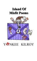 Island of Misfit Poems 1387622536 Book Cover