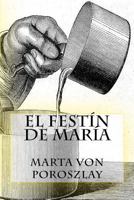 El festín de María 1983873802 Book Cover