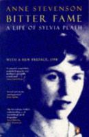 Bitter Fame: A Life of Sylvia Plath 0395538467 Book Cover