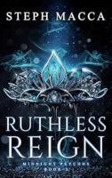 Ruthless Reign: A Dark Omegaverse Reverse Harem Romance (Midnight Psychos - Book 3) 1763763056 Book Cover