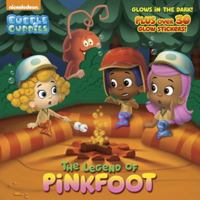 The Legend of Pinkfoot (Bubble Guppies) 0385384114 Book Cover