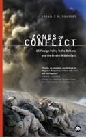 Zones of Conflict: US Foreign Policy in the Balkans and the Greater Middle East 0745320295 Book Cover