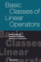 Basic Classes of Linear Operators 3764369302 Book Cover