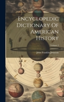 Encyclopedic Dictionary of American History, Volume 2 - Primary Source Edition 1022414852 Book Cover