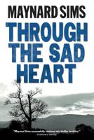Through The Sad Heart 1496077970 Book Cover