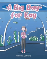 A Big Day for Kay B0DSGNQHZ8 Book Cover