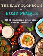 The Easy Cookbook for Busy People 1801239487 Book Cover