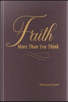 Faith: More Then You Think 1616441380 Book Cover