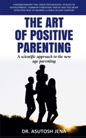 The Art of Positive Parenting 163920573X Book Cover