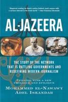 Al-Jazeera: The Story of the Network That Is Rattling Governments and Redefining Modern Journalism 0813340179 Book Cover