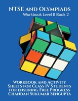 NTSE and Olympiads Workbook Level II Book 2: Workbook and Activity Sheets for Class IV Students for ensuring Free Progress B0BV3DFNSG Book Cover