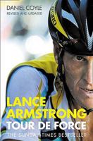 Lance Armstrong: Tour De Force 0007195281 Book Cover