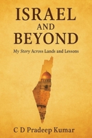 Israel and Beyond: My Story Across Lands and Lessons B0FGZYDVC1 Book Cover