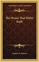 The House That Hitler Built 1432577026 Book Cover