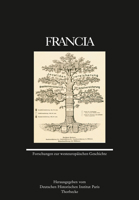 Francia 43 (2016): Forschungen Zur Westeuropaischen Geschichte 3799581391 Book Cover