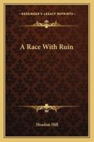 A Race with Ruin 1432654527 Book Cover