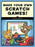 Make Your Own Scratch Games! 1593279361 Book Cover
