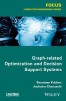 Graph-Related Optimization and Decision Support Systems 1848217439 Book Cover