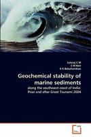 Geochemical stability of marine sediments: along the southwest coast of India: Prior and after Great Tsunami 2004 3639326202 Book Cover