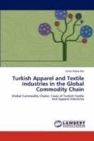 Turkish Apparel and Textile Industries in the Global Commodity Chain 3847307983 Book Cover