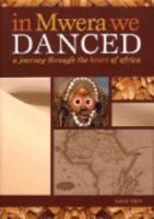 In Mwera We Danced 0473111578 Book Cover