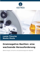 Gramnegative Bazillen: eine wachsende Herausforderung 6209139833 Book Cover