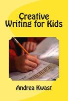 Creative Writing for Kids 1507500483 Book Cover
