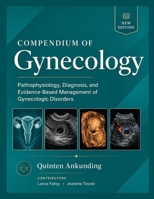 Compendium of Gynecology: Pathophysiology, Diagnosis, and Evidence-Based Management of Gynecologic Disorders B0H8DQJY9D Book Cover