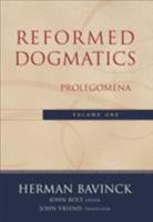 Reformed Dogmatics, Vol. 1: Prolegomena 0801026326 Book Cover