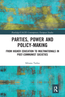 Parties, Power and Policy-Making: From Higher Education to Multinationals in Post-Communist Societies 036766321X Book Cover