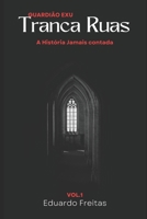 Guardião Tranca Ruas das Almas: A História jamais contada (Portuguese Edition) B0DY51Q963 Book Cover