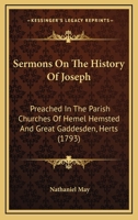 Sermons On The History Of Joseph: Preached In The Parish Churches Of Hemel Hemsted And Great Gaddesden, Herts 1165793547 Book Cover