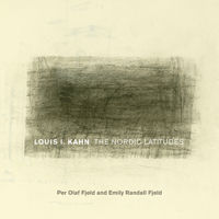 Louis I. Kahn: The Nordic Latitudes 1682261123 Book Cover